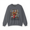 This Isn’t a Cup. It’s a Cry for Help. – Coffee Meltdown Sweatshirt